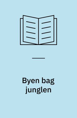 Byen bag junglen
