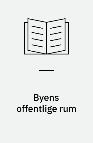 Byens offentlige rum : 7. seminar, juni 1992