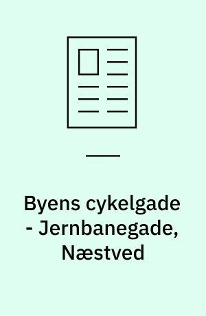 Byens cykelgade - Jernbanegade, Næstved
