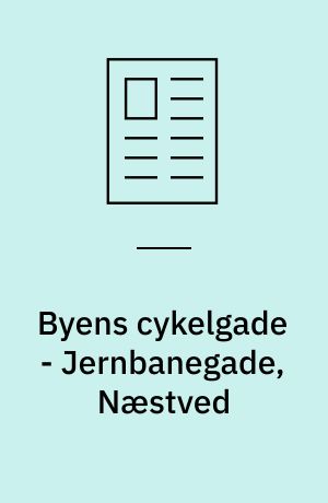 Byens cykelgade - Jernbanegade, Næstved