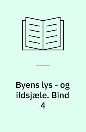 Byens lys - og ildsjæle. Bind 4