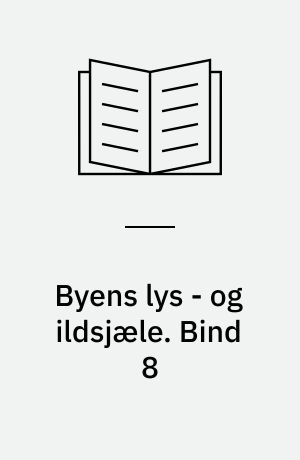 Byens lys - og ildsjæle. Bind 8