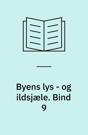 Byens lys - og ildsjæle. Bind 9