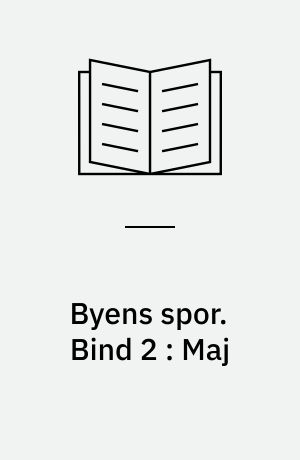 Byens spor. Bind 2 : Maj (Stor skrift)