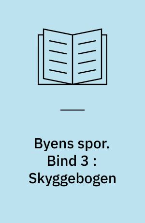 Byens spor. Bind 3 : Skyggebogen (Stor skrift)