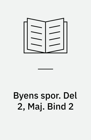 Byens spor. Del 2, Maj. Bind 2 (Stor skrift)