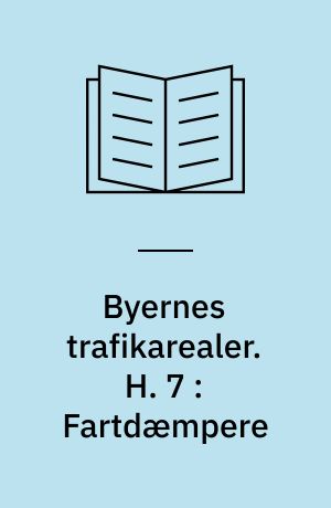 Byernes trafikarealer. H. 7 : Fartdæmpere