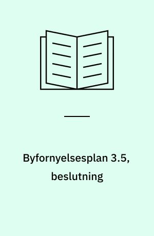 Byfornyelsesplan 3.5, beslutning : for Godthåbsgade-kvarteret