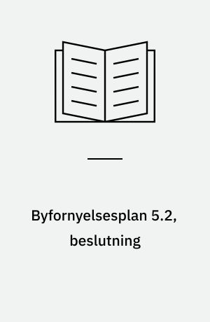 Byfornyelsesplan 5.2, beslutning : for ejere og lejere i Skibhuskvarteret
