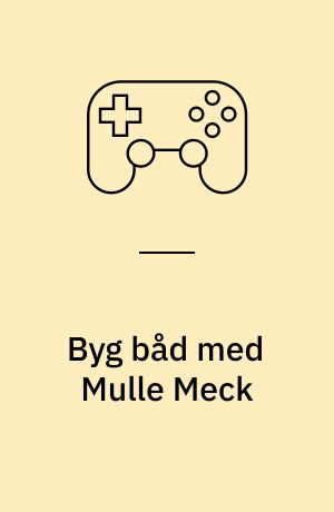 Byg båd med Mulle Meck
