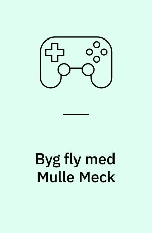 Byg fly med Mulle Meck