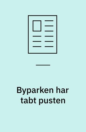 Byparken har tabt pusten