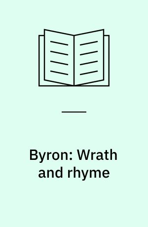 Byron: Wrath and rhyme