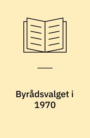 Byrådsvalget i 1970 : amtsrådsvalget i 1970 : folketingsvalget i 1971