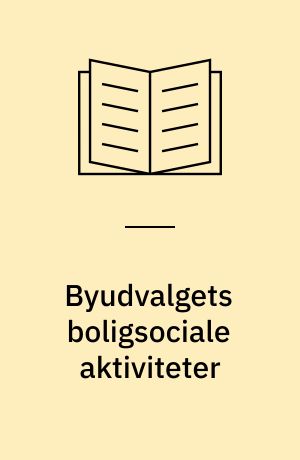 Byudvalgets boligsociale aktiviteter : 20 eksempler