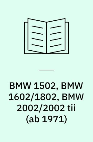 BMW 1502, BMW 1602/1802, BMW 2002/2002 tii (ab 1971)