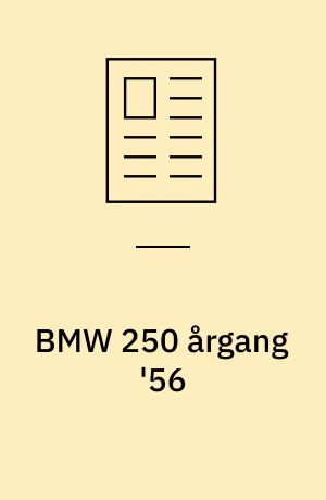 BMW 250 årgang '56 : Jacob Fastrup's beretning om Søren Kjeldsen's BMW 250 fra Ikast