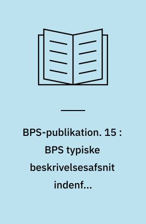 BPS-publikation. 15 : BPS typiske beskrivelsesafsnit indenfor bygningsområdet - betonarbejde - betonelementleverance