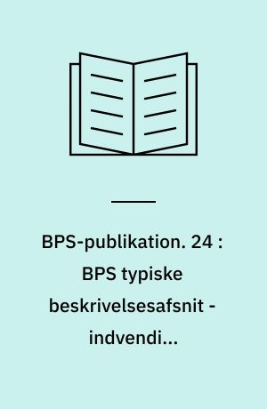 BPS-publikation. 24 : BPS typiske beskrivelsesafsnit - indvendige betonoverflader til malebehandling og tapetopsætning