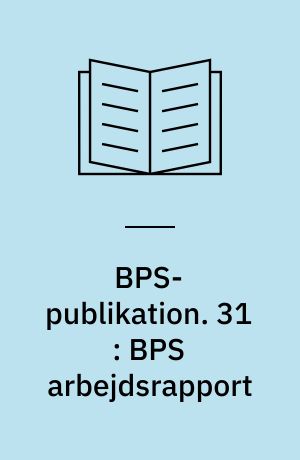 BPS-publikation. 31 : BPS arbejdsrapport : forslag til emner for typiske beskrivelsesafsnit