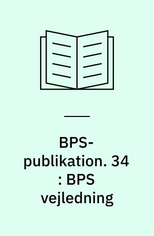 BPS-publikation. 34 : BPS vejledning : produktudvikling inden for byggeriet
