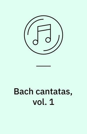 Bach cantatas, vol. 1 : City of London