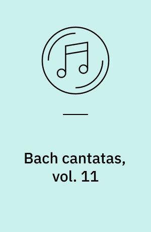 Bach cantatas, vol. 11 : Genova/Greenwich