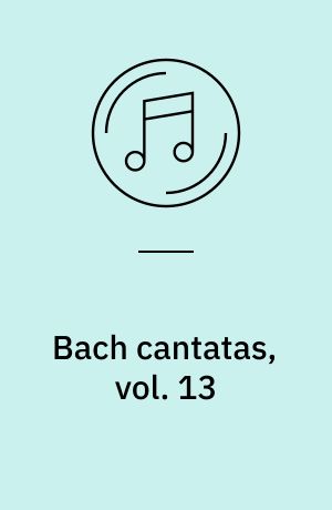 Bach cantatas, vol. 13 : Köln/Lüneburg