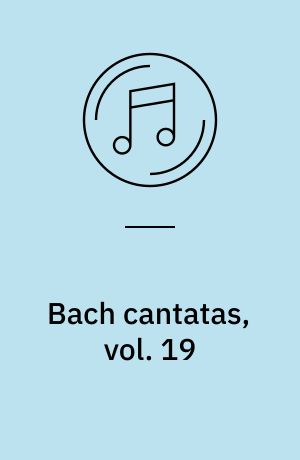 Bach cantatas, vol. 19 : Greenwich/Romsey