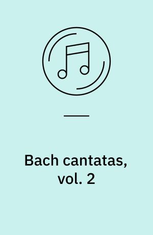 Bach cantatas, vol. 2 : Paris/Zürich