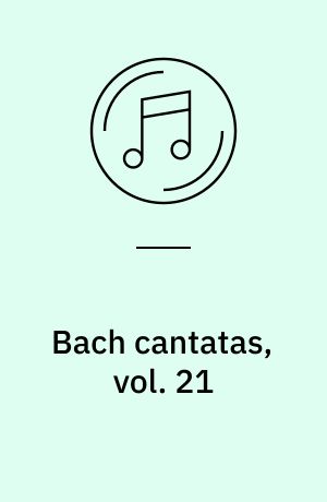 Bach cantatas, vol. 21 : Cambridge/Walpole St. Peter