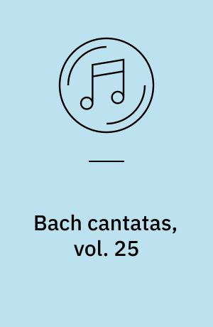 Bach cantatas, vol. 25 : Dresden/Sherborne