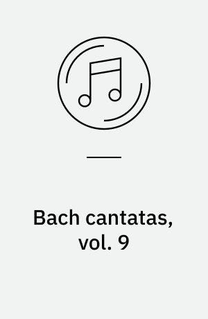 Bach cantatas, vol. 9 : Lund/Leipzig