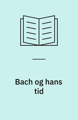 Bach og hans tid