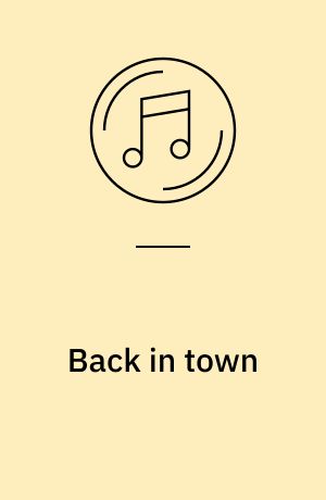 Back in town