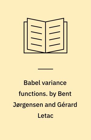 Babel variance functions. by Bent Jørgensen and Gérard Letac