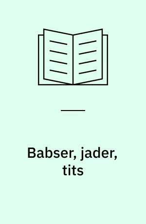 Babser, jader, tits