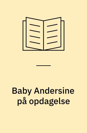 Baby Andersine på opdagelse