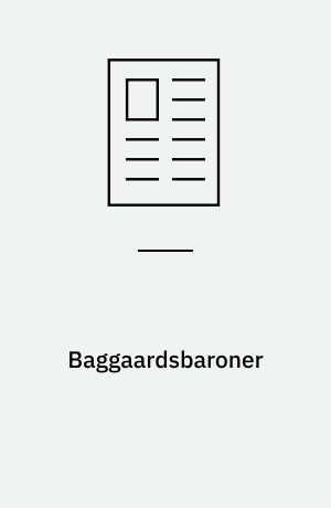 Baggaardsbaroner : den umulige redaktøropgave