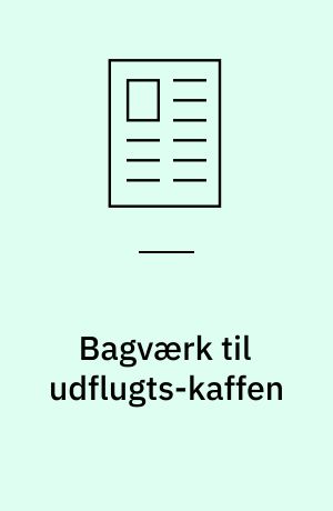 Bagværk til udflugts-kaffen