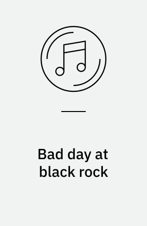 Bad day at black rock : original motion picture soundtrack