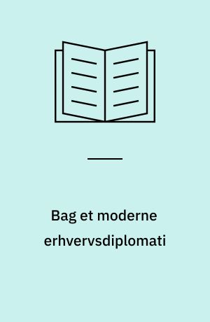 Bag et moderne erhvervsdiplomati