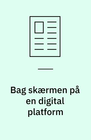 Bag skærmen på en digital platform : kunstfærdigt integrationsarbejde og nye samarbejdskonstellationer