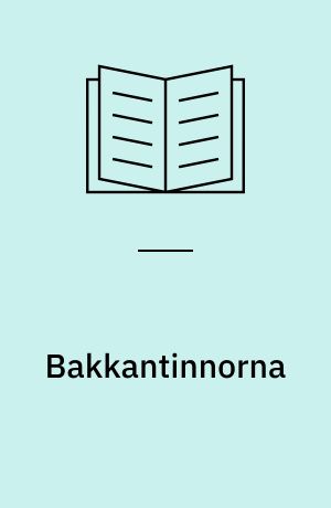 Bakkantinnorna : sorgespel
