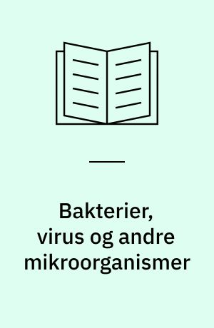 Bakterier, virus og andre mikroorganismer