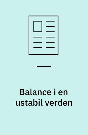 Balance i en ustabil verden