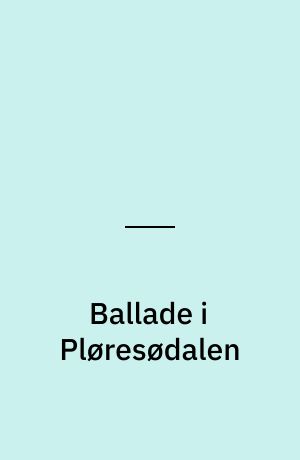 Ballade i Pløresødalen