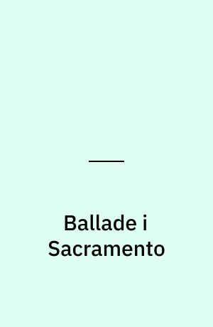 Ballade i Sacramento