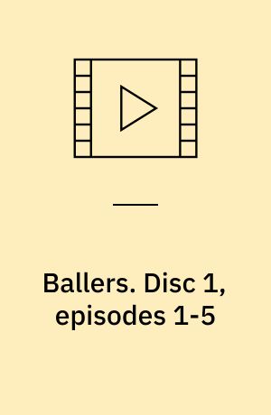 Ballers. Disc 1, episodes 1-5 (Stor skrift)
