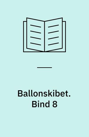 Ballonskibet. Bind 8